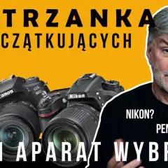 Lustrzanka dla początkujących: Jak mądrze wybrać pierwszy aparat?