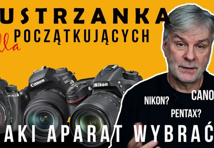 Lustrzanka dla początkujących: Jak mądrze wybrać pierwszy aparat?