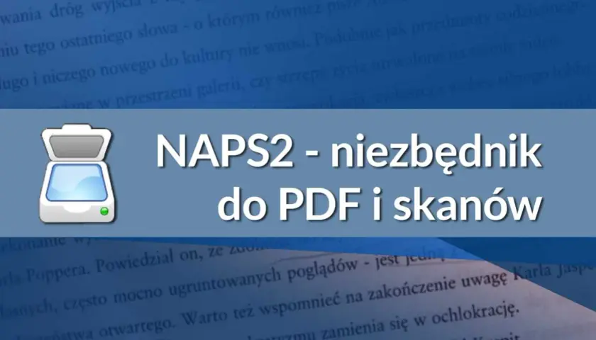 Ikona skanera obok napisu NAPS2 - niezbędnik do PDF i skanów.