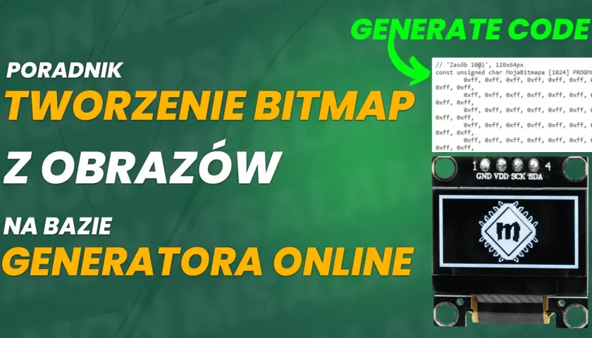 Poradnik tworzenia bitmap z obrazów na bazie generatora online. Widoczny kod i wyświetlacz OLED z ikoną.