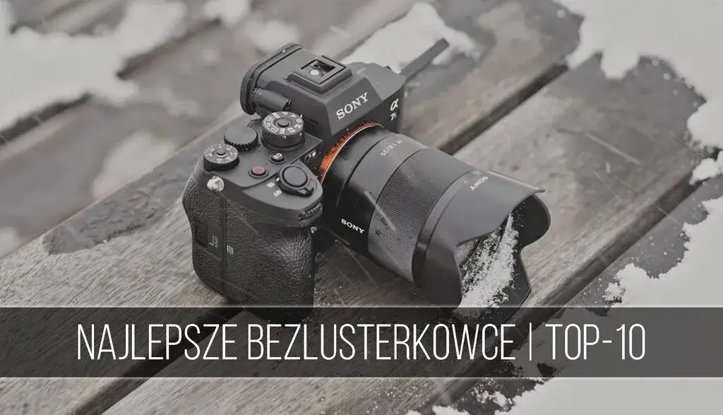 aparat bezlusterkowiec dla początkujących ranking